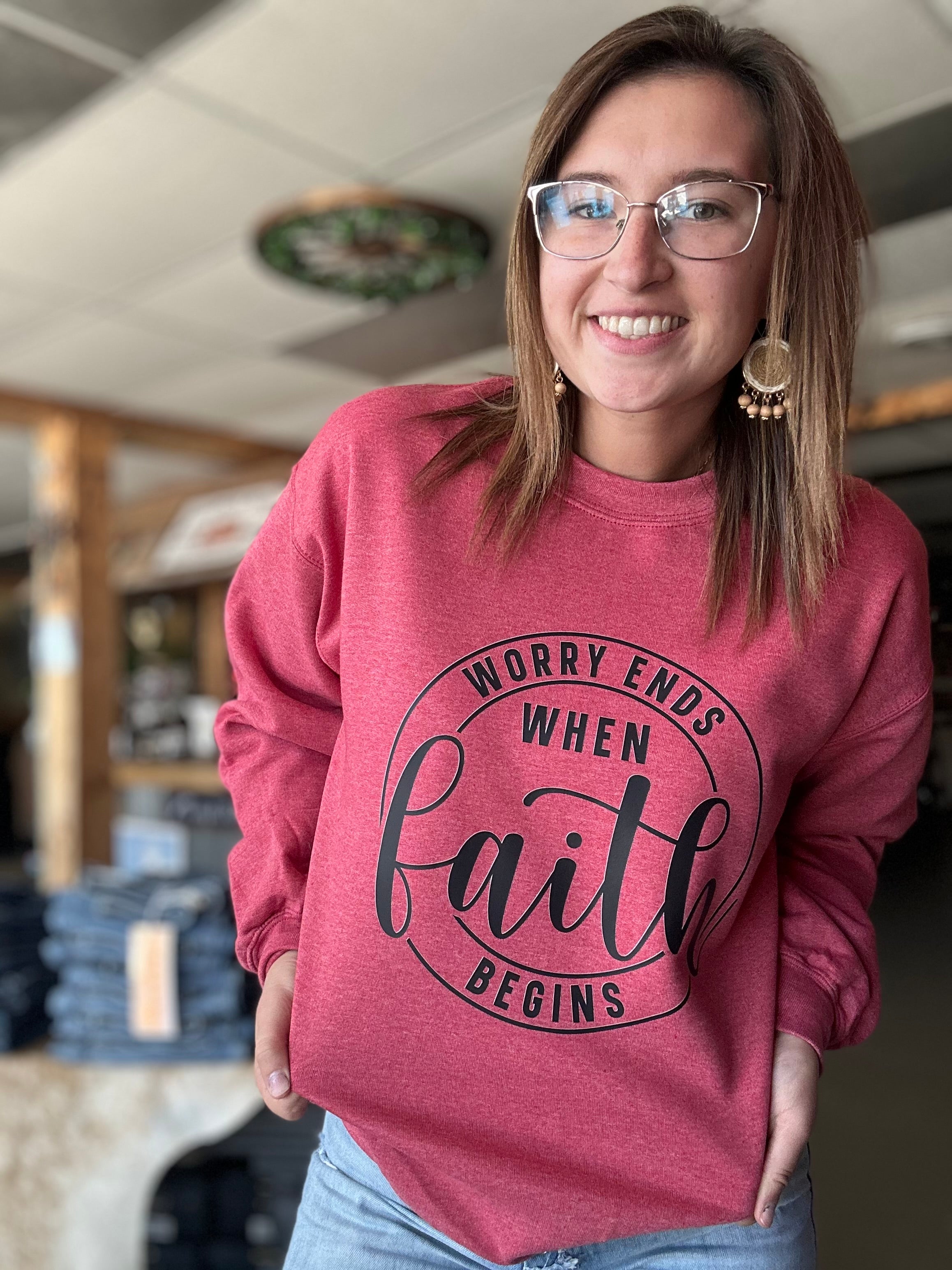 Worry Ends When Faith Begins Sweatshirt