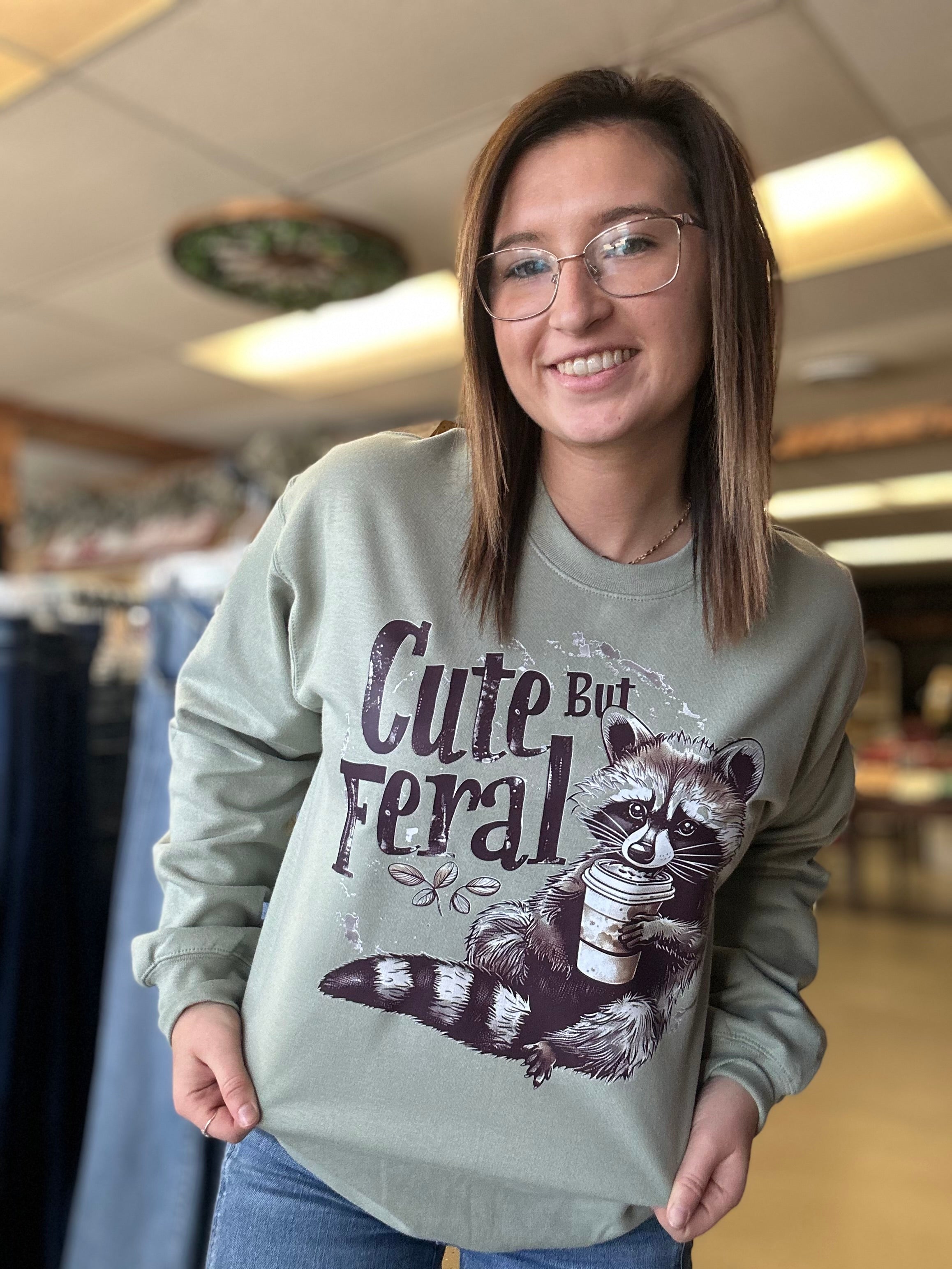 Cute But Feral Sweatshirt