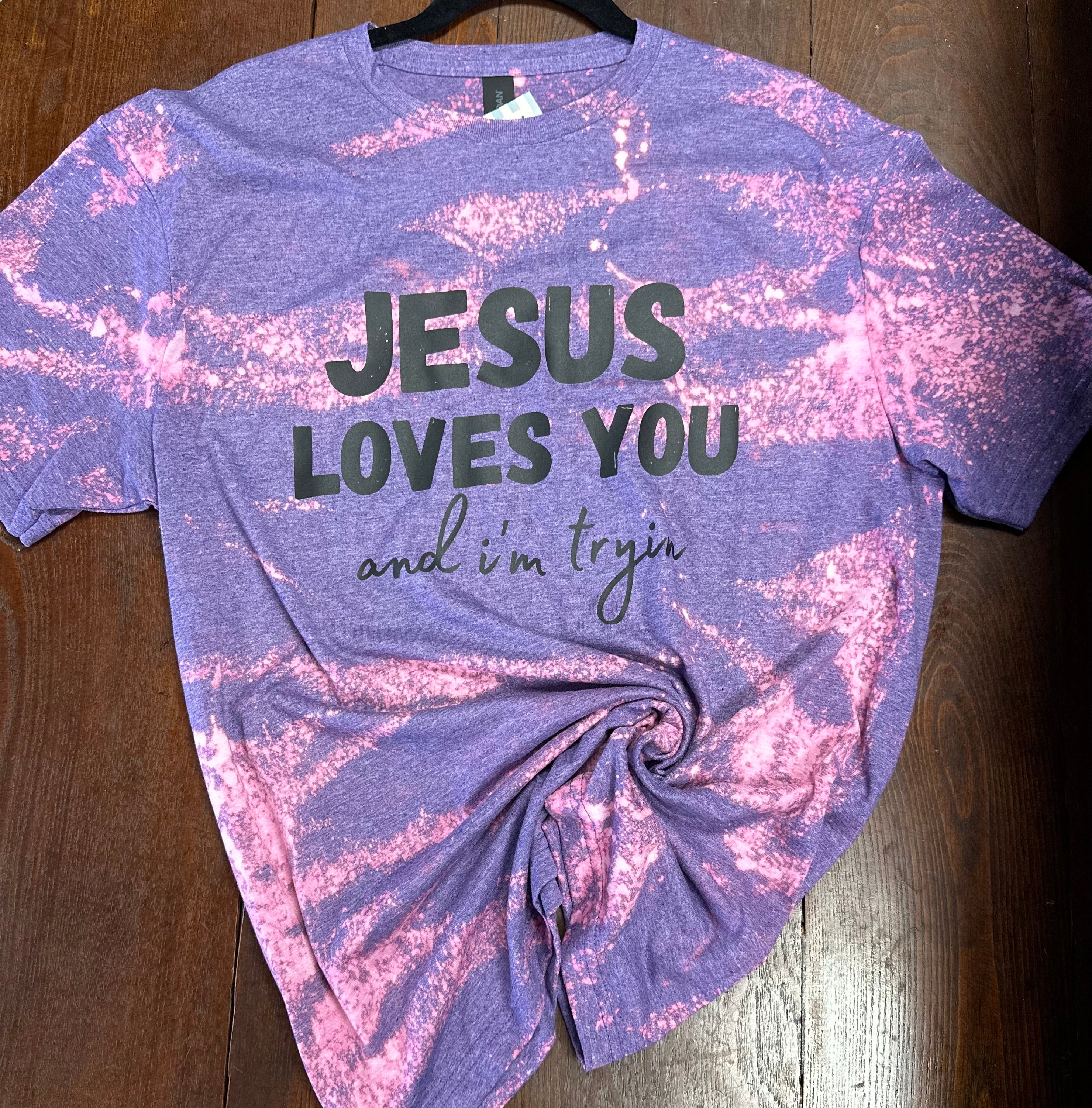 Jesus Loves you, I'm Trying T-shirt