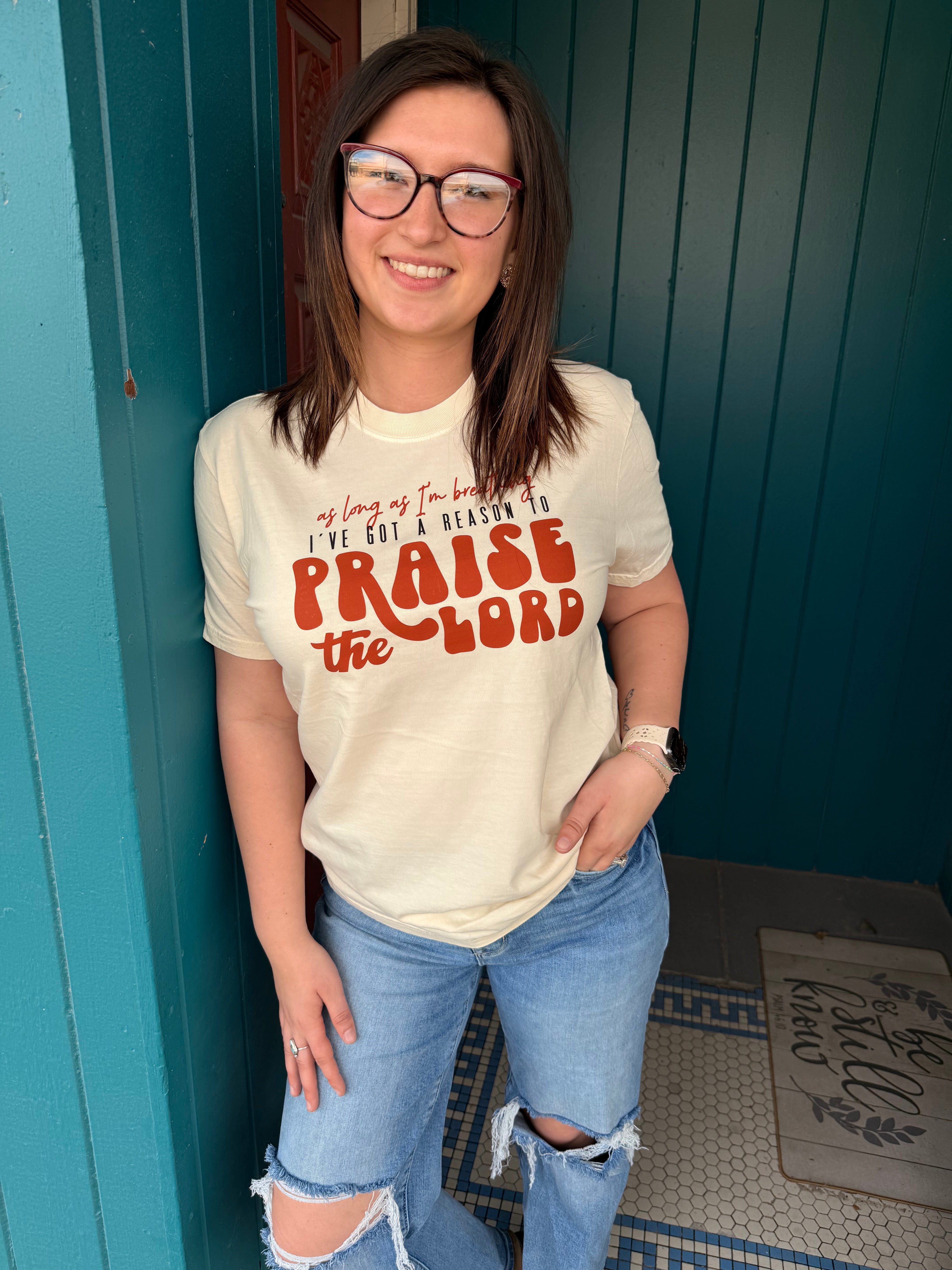 As long as I’m breathing, I’ve got a reason to praise the Lord tshirt