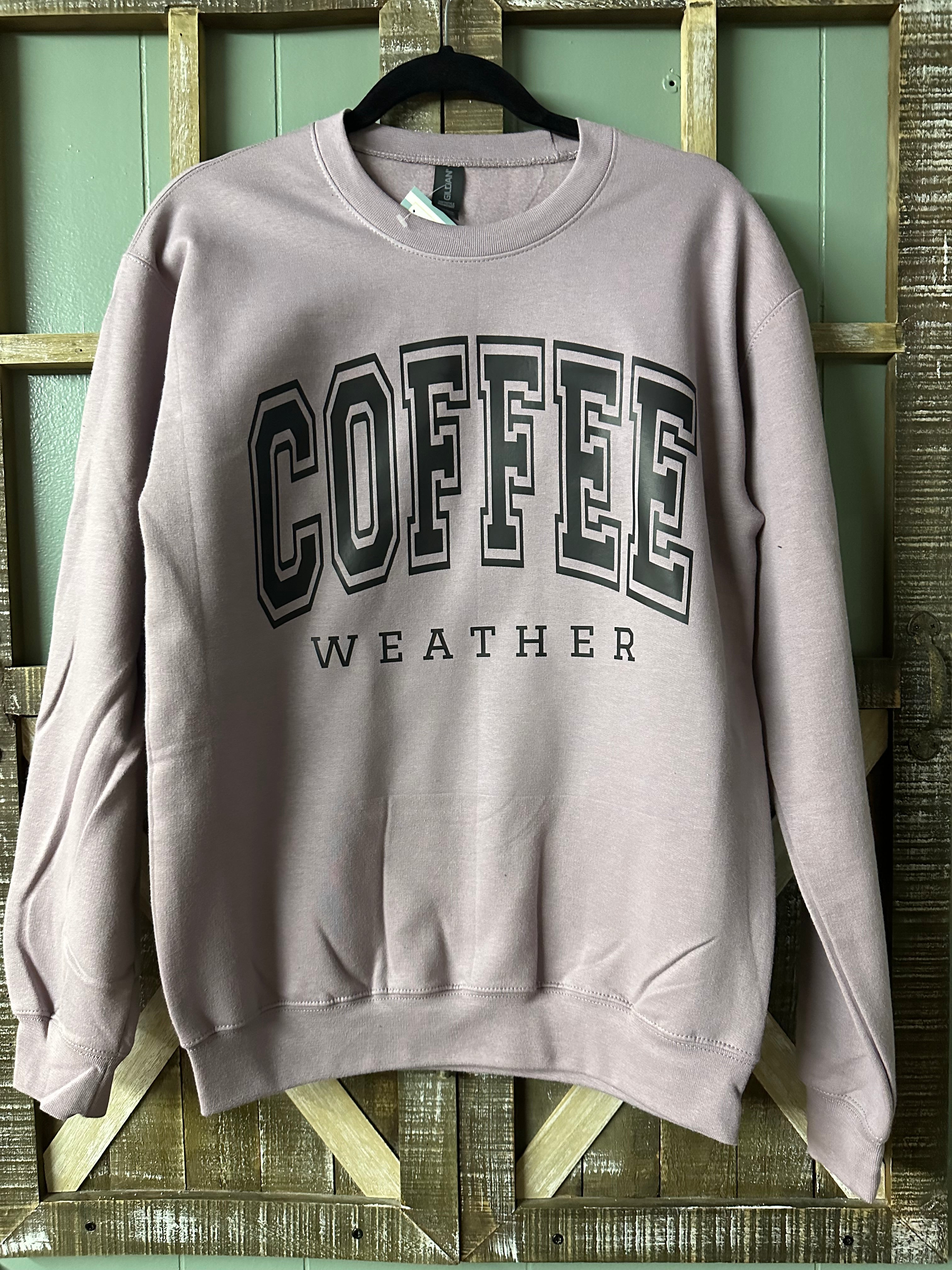 Coffee Weather Sweatshirt