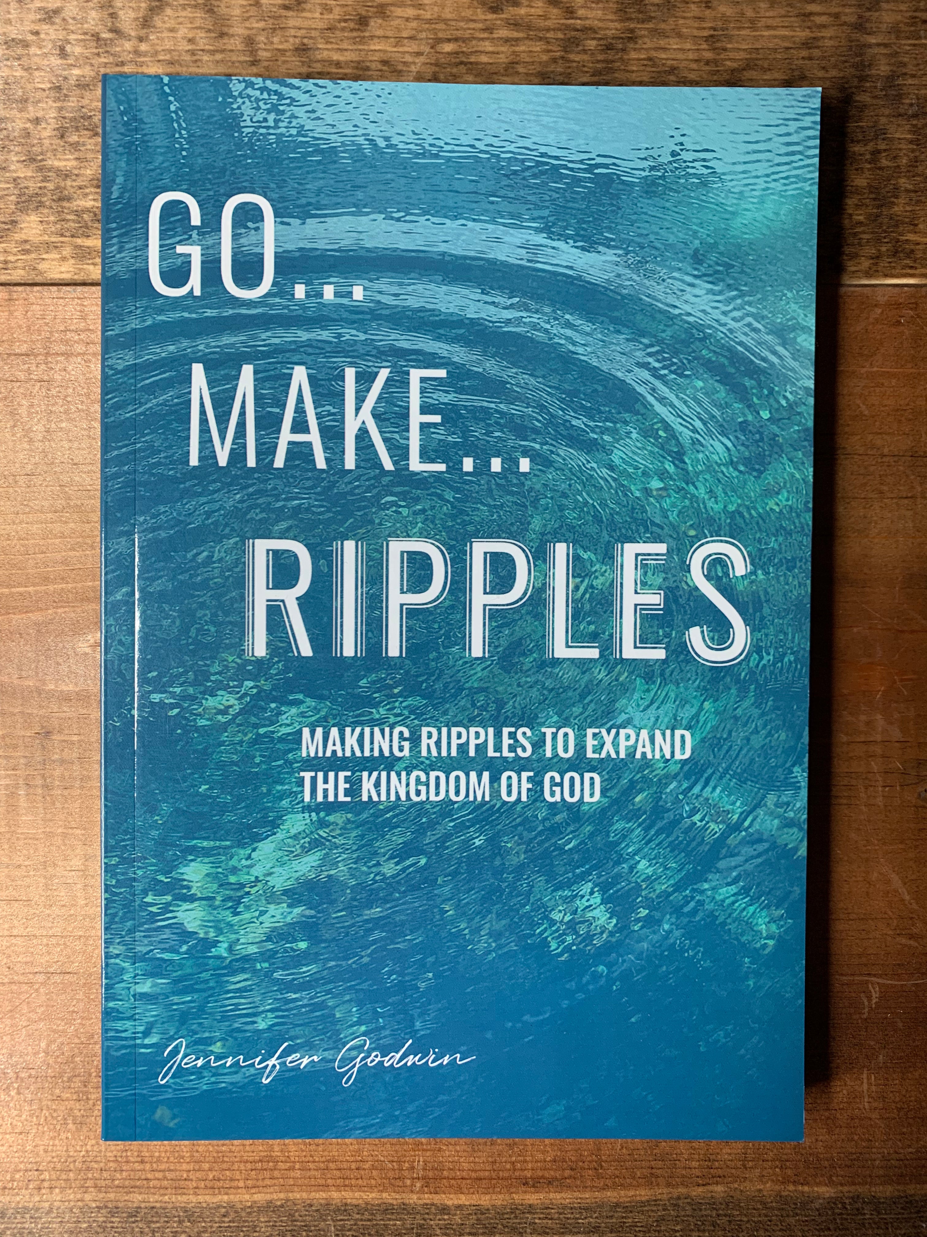 Go Make Ripples Book